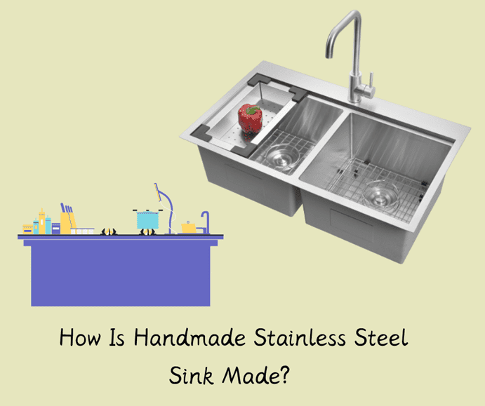 How Is Handmade Stainless Steel Sink Made