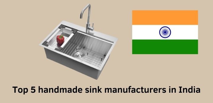 Los 5 principales fabricantes de fregaderos hechos a mano en la India