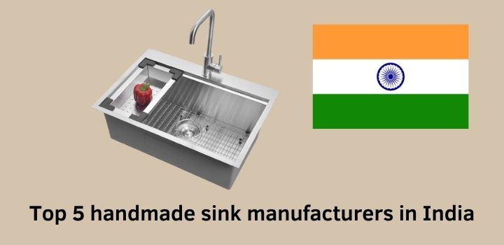 Top 5 handmade sink manufacturers in India