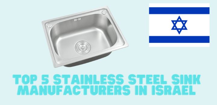 Los 5 principales fabricantes de fregaderos de acero inoxidable en Israel