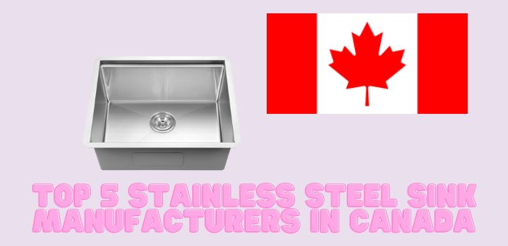 Los 5 principales fabricantes de fregaderos de acero inoxidable en Canadá