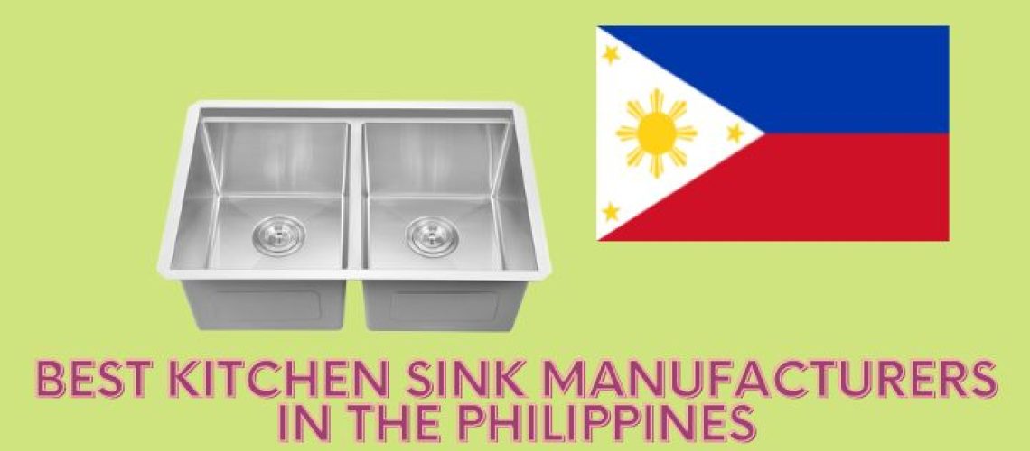 Best Kitchen Sink Manufacturers in the Philippines