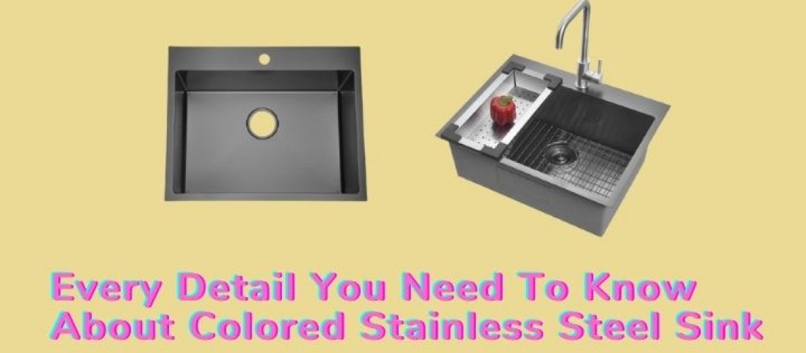 Every Detail You Need To Know About Colored Stainless Steel Sink