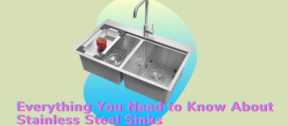 Everything You Need to Know About Stainless Steel Sinks