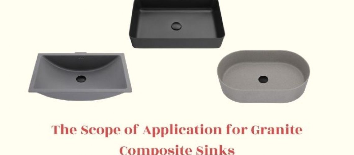 The Scope of Application for Granite Composite Sinks