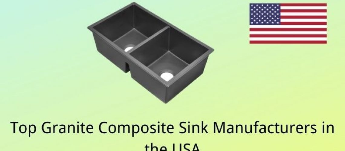 Top Granite Composite Sink Manufacturer in the USA